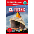 DK Super Readers Level 3 Spanish Translation Titanic - El Titanic - Hardcover