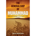 The Generalship of Muhammad: Battles and Campaigns of the Prophet of Allah - Paperback