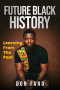 Future Black History: Learning From The Past - Paperback