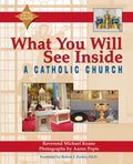 What You Will See Inside a Catholic Church - Hardcover