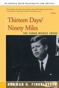 Thirteen Days/Ninety Miles: The Cuban Missile Crisis - Paperback