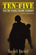 Ten-Five - You're Going Home, Marine!: And Other Short Stories - Paperback