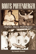 Boots Poffenberger: Hurler, Hero, Hellraiser - Paperback