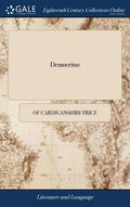 Democritus: Or, the Laughing Philosopher. A Collection of Merry Stories, Jests, Epigrams, Riddles, Repartees, Epitaphs, &c. Taken - Hardcover