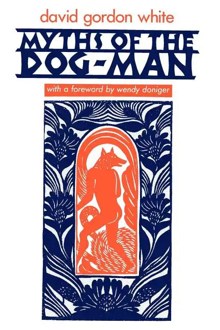 Myths of the Dog-Man - Paperback