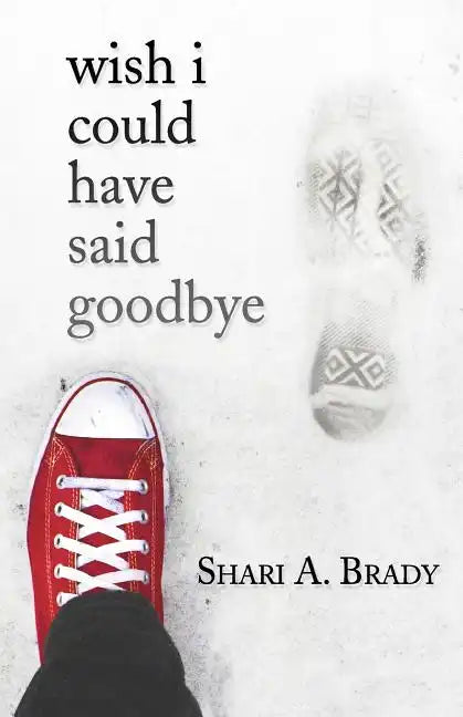 Wish I Could Have Said Goodbye - Paperback
