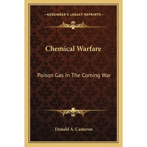 Chemical Warfare: Poison Gas In The Coming War - Paperback