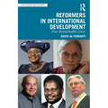 Reformers in International Development: Five Remarkable Lives - Paperback