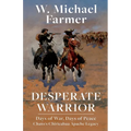 Desperate Warrior: Days of War, Days of Peace - Paperback
