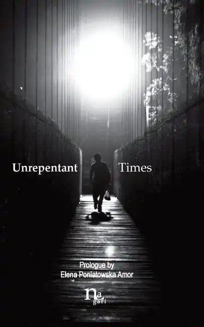 Unrepentant Times: Short stories by mexican authors - Paperback