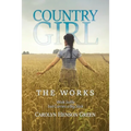 Country Girl: Walk Softly but Carries a Big Stick: The Works - Paperback