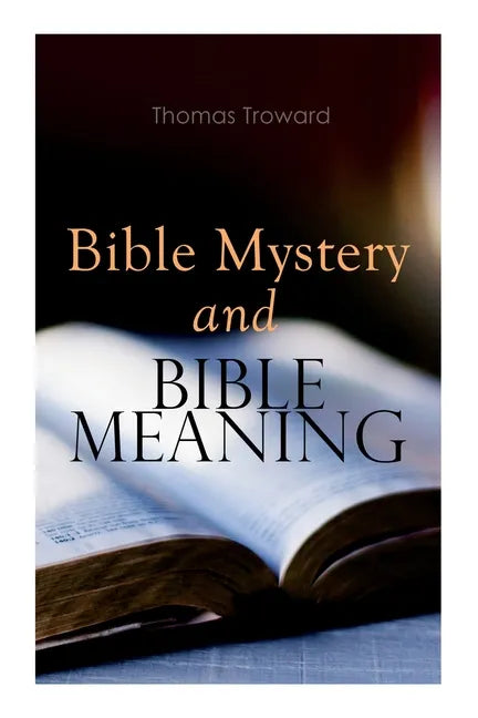 Bible Mystery and Bible Meaning - Paperback