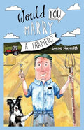 Would You Marry A Farmer? - Paperback