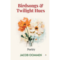 Birdsongs and Twilight Hues - Paperback