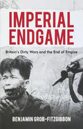 Imperial Endgame: Britain's Dirty Wars and the End of Empire - Paperback