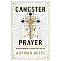 Gangster Prayer: Relentlessly Pursuing God with Passion and Great Expectation - Paperback