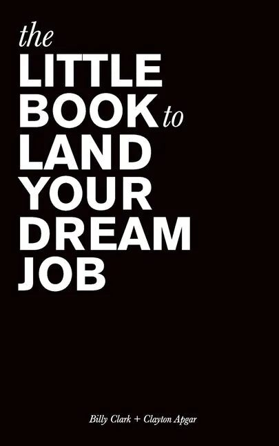The Little Book to Land Your Dream Job - Paperback