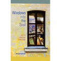 Windows Into the Soul: Art as Spiritual Expression - Paperback