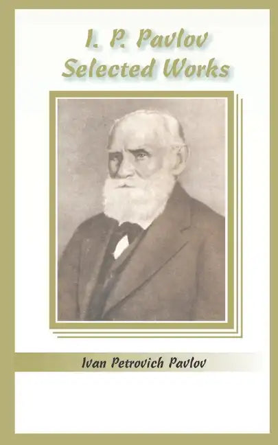 I.P. Pavlov: Selected Works - Paperback