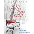 In My World: A Winter Wonderland - Paperback