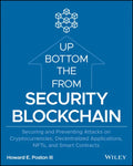 Blockchain Security from the Bottom Up: Securing and Preventing Attacks on Cryptocurrencies, Decentralized Applications, Nfts, and Smart Contracts - Paperback