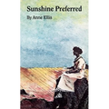 Sunshine Preferred: The Philosophy of an Ordinary Woman - Paperback