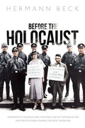 Before the Holocaust: Antisemitic Violence and the Reaction of German Elites and Institutions During the Nazi Takeover - Hardcover
