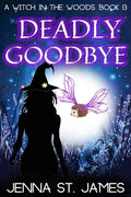 Deadly Goodbye: A Paranormal Cozy Mystery - Paperback