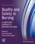 Quality and Safety in Nursing: A Competency Approach to Improving Outcomes - Paperback