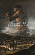 Landscapes: John Berger on Art - Paperback