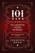 101 Tips To Lighten Your Burden: Practical Advice For Life - Paperback
