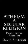 Atheism: A Secular Religion: Introduction To Empirical Truth - Paperback
