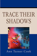 Trace Their Shadows - Paperback