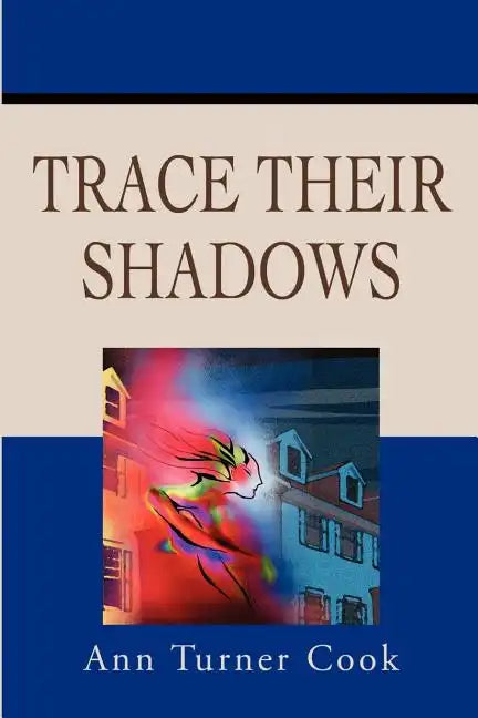 Trace Their Shadows - Paperback