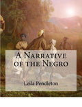 A Narrative of the Negro: (Large Print Edition) - Paperback