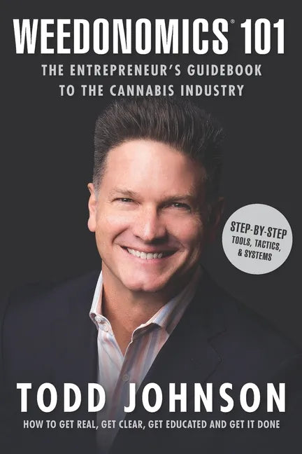 Weedonomics 101: The Entrepreneur's Guidebook to the Cannabis Industry - Paperback