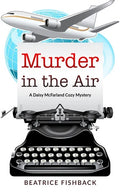 Murder in the Air: A Daisy McFarland Cozy Mystery - Paperback