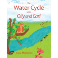 The Water Cycle with Olly and Carl - Hardcover