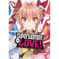 Superwomen in Love! Honey Trap and Rapid Rabbit Vol. 4 - Paperback