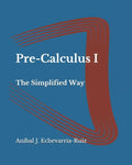 Pre-Calculus I: The Simplified Way - Paperback