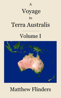 A Voyage to Terra Australis: Volume 1 - Hardcover
