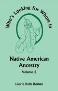 Who's Looking for Whom in Native American Ancestry, Volume 2 - Paperback