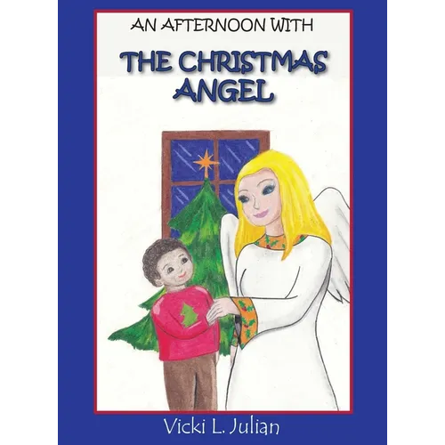 An Afternoon With the Christmas Angel - Hardcover
