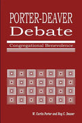 Porter-Deaver Debate on Church Benevolence - Paperback