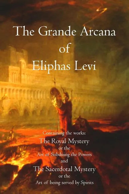 The Grande Arcana of Eliphas Levi - Paperback