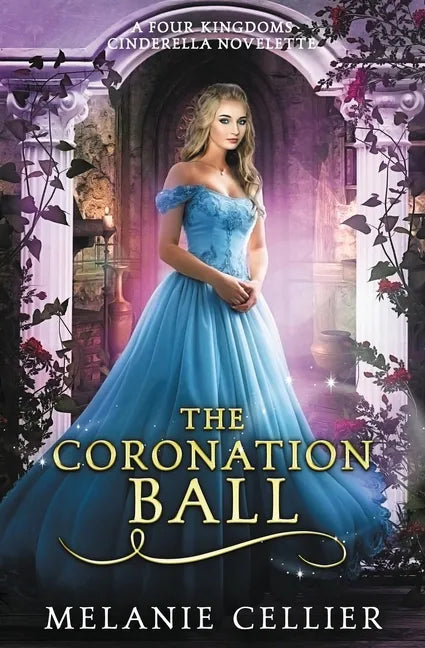 The Coronation Ball: A Four Kingdoms Cinderella Novelette - Paperback
