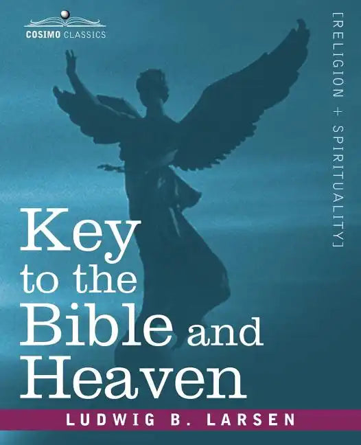 Key to the Bible and Heaven - Paperback