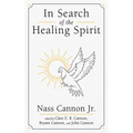 In Search of the Healing Spirit - Hardcover