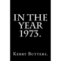 In the Year 1973. - Paperback