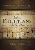 Paul Presents to the Philippians: Unity in the Messianic Community - Paperback